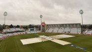Sports News | Eng Vs Ind, 1st Test: Tea Taken as Rain Further Delays Start of Day Five