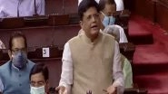 India News | Piyush Goyal Demands Special Committee to Probe Incidents of 'gross Indiscipline' by Opposition Members in RS, Seeks Tough Action