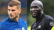 Thomas Tuchel Says Romelu Lukaku Is an Upgrade to Timo Werner Ahead of Chelsea&rsquo;s Premier League 2021&ndash;22 Match Against Arsenal