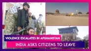 Afghanistan: Taliban Captures Eight Provincial Capitals, India Asks Its Citizens To Take First Flight Out