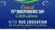 Business News | Rus Education Virtually Celebrates India's 75th Independence Day with Dignitaries and Students from Russia's Top Medical Universities