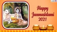 Happy Janmashtami 2021 Wishes & HD Images: WhatsApp Messages, GIF Greetings, Quotes, Ladoo Gopal Photos and SMS To Celebrate the Birth of Lord Krishna