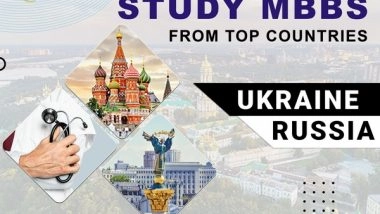 Business News | Ukraine and Russia Are Leading Study Destinations to Pursue MBBS Abroad