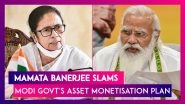 Mamata Banerjee Slams Modi Govt's Asset Monetisation Plan