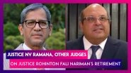 Justice NV Ramana, Other Judges On Justice Rohinton Fali Nariman's Retirement