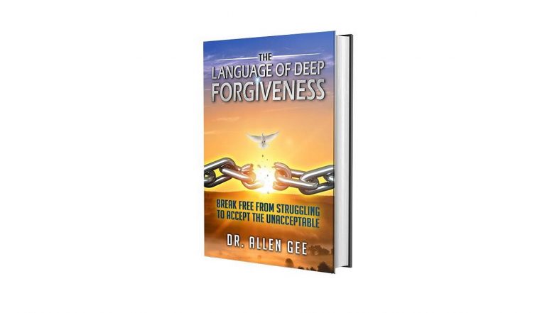 Dr Allen Gee Launches His Breakthrough Guide to Finding Inner Peace and Happiness Through the Process of Deep Forgiveness