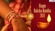 Happy Raksha Bandhan 2021 Greetings: WhatsApp Status Video, Cool Rakhi Wishes, Quotes And Images To Send To Your Siblings