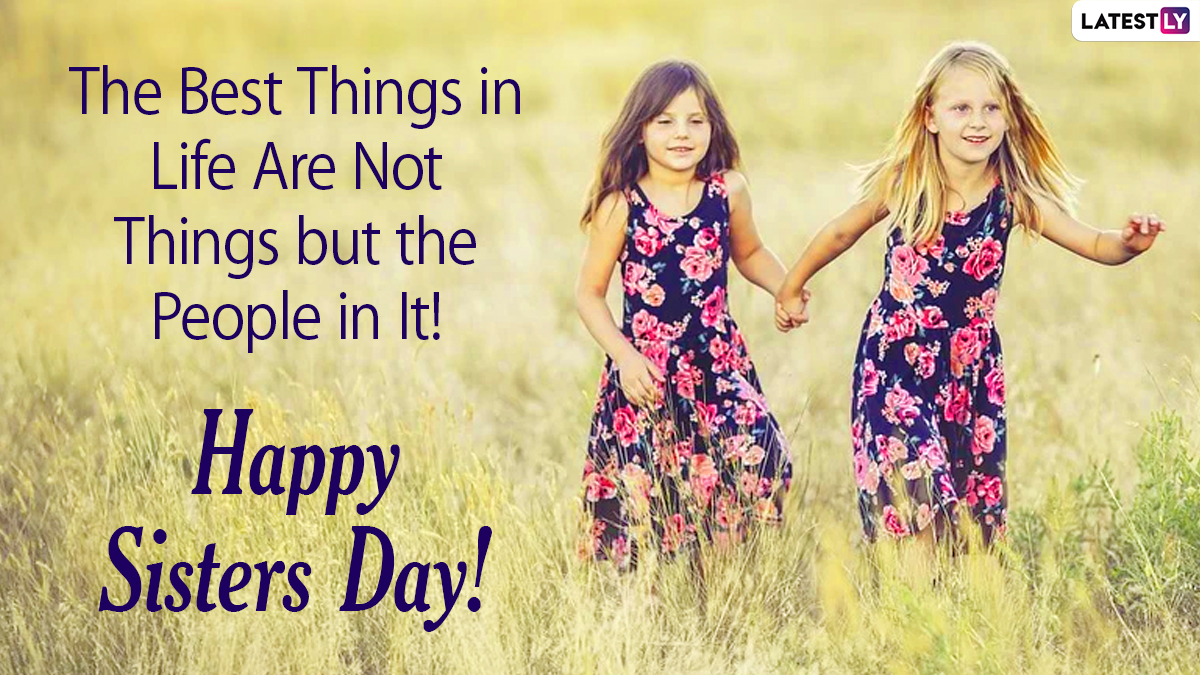 Happy Sisters Day 2021 Greetings & Quotes: WhatsApp Messages, HD ...