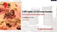 Business News | U GRO Capital AUMs Total Rs 1,561 Cr, Monthly Disbursals Grow Strong