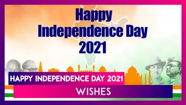 Happy Independence Day 2021 Wishes, Greetings, Messages and Images for 15th of August Celebration