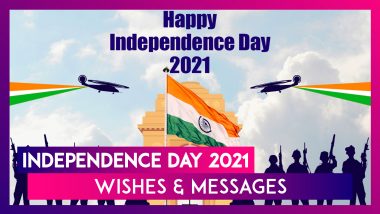 Happy Independence Day 2021: Celebrate I-Day On 15th of August With Best Patriotic Wishes & Messages