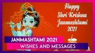 Krishna Janmashtami 2021: Celebrate Janmashtami With Best Traditional Wishes & Messages