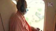 India News | Yogi Adityanath Conducts Aerial Survey in Ghazipur, Meets Flood Victims