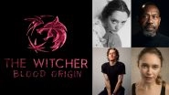 The Witcher-Blood Origin: Netflix&rsquo;s Fantasy Show Includes 10 More New Cast Members, Set Directors