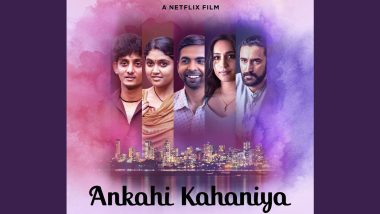 Ankahi Kahaniya: Netflix Announces New Anthology Film by Ashwiny Iyer Tiwari, Abhishek Chaubey and Saket Chaudhary; To Stream From September 17