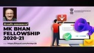 MKB-YRFP Result 2021: First MK Bhan Fellowship-Young Researcher Fellowship Programme Results Announced, Check Scores at dbtindia.gov.in