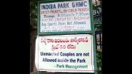 'Unmarried Couples Not Allowed': This Photo of Notice Reportedly Outside Indira Park in Hyderabad Is Going Viral!
