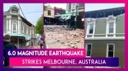 Melbourne, Australia Hit By 6.0 Magnitude Earthquake