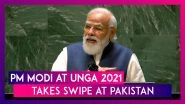 PM Modi At UNGA 2021 Takes Swipe At Pakistan, Says, &lsquo;Some Using Terrorism As Political Tool&rsquo;; Key Highlights From The Speech