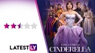 Cinderella Movie Review: Camila Cabello's Movie Is A Laudable Attempt At Correcting The Fairy Tale But Often Resorts To Clich&eacute;s (LatestLY Exclusive)
