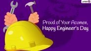 Engineers&rsquo; Day 2021 Wishes & HD Images: WhatsApp Messages, SMS, Quotes, Facebook Status and Greetings To Send to Your Engineer Friends