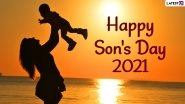 Son&rsquo;s Day 2021 Date With Greetings, WhatsApp Messages, Quotes, HD Images, Wallpapers and Wishes To Celebrate National Sons Day