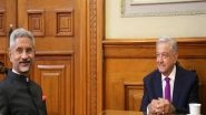 World News | Jaishankar Meets Mexican President, Discusses Cooperation in Pharma, ICT, Energy