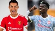 Paul Pogba Opens Up on Cristiano Ronaldo Rejoining Manchester United, Says, &lsquo;Always a Pleasure To Play With the Best&rsquo;