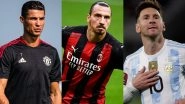 Zlatan Ibrahimovic Says He Has Qualities Equal to Lionel Messi and Cristiano Ronaldo, Calls Himself, &lsquo;Best in the World&rsquo;