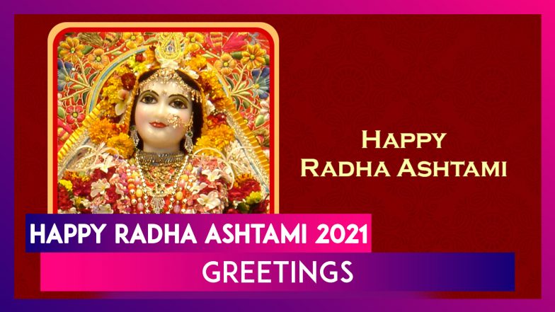 Radha Ashtami 2021 Greetings: WhatsApp Messages and Wishes to Send ...