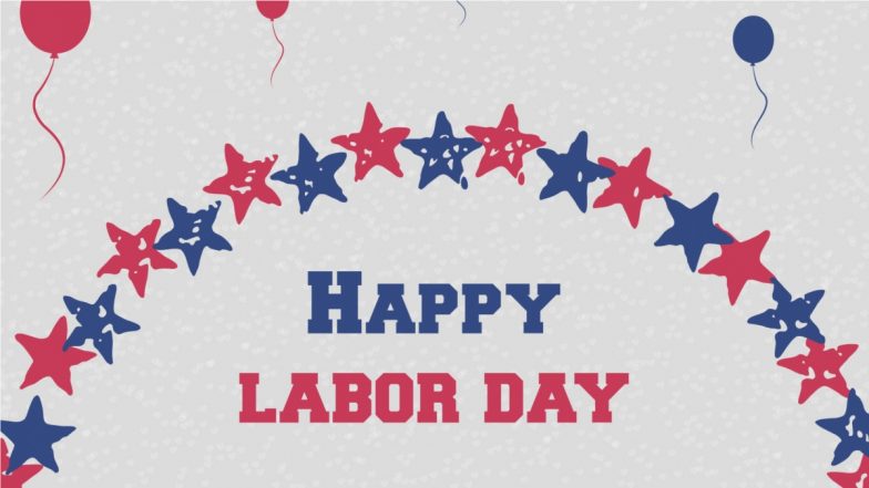 Labor Day 2021 Weekend Greetings & Messages: Netizens Celebrate US Holiday Sharing Lovely Wishes, HD Images, Quotes and Wallpapers