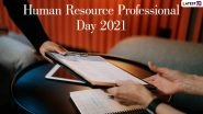 Human Resource Professional Day 2021: Know Date, History and Significance Celebrating HRs Around the Globe