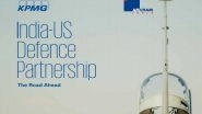 Business News | India-US Defence Ties on Firm Footing: KPMG-AMCHAM