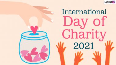 International Day of Charity 2021: Know Date and Significance of the Day Declared by the United Nations General Assembly
