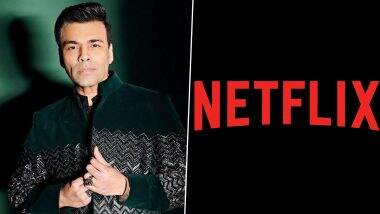 Karan Johar and Netflix Part Ways, Call Off an Exclusive Content Deal After Two Years - Reports