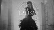 BLACKPINK&rsquo;s Lisa Drops &lsquo;LALISA&rsquo; M/V TEASER Video, K-Pop Girl Group Member Looks Gorgeous and Edgy AF in Floor-Sweeping Gown!