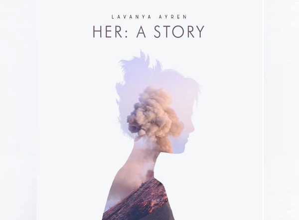 Business News | Lavanya Ayren's Debut Album 'HER: A Story' a Perfect Combination of Motivation and Music Released