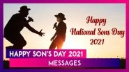 National Sons Day 2021 Greetings: Happy Son&rsquo;s Day Wishes, Messages and Quotes To Send on Special Day