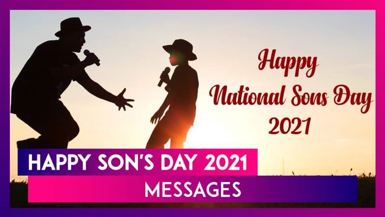 National Sons Day 2021 Greetings: Happy Son’s Day Wishes, Messages and ...