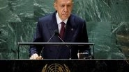 World News | Turkey's Erdogan Again Rakes Up Kashmir Issue at UNGA