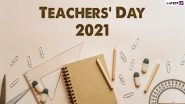Happy Teachers&rsquo; Day 2021 Wishes & WhatsApp Status Video: Best &lsquo;Thank You&rsquo; Greetings, Quotes And Images To Send To Your Favourite Teacher On The Special Day