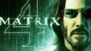 The Matrix Resurrection Trailer Twitter Reactions: Keanu Reeves in Action, Neo-Trinity Reunion, Priyanka Chopra&rsquo;s Character Are All Fans are Talking About Right Now!