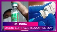 UK-India Vaccine Certificate Recognition Row: Covishield Recognised But Indians To Quarantine On Arrival
