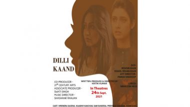 Business News | 'Dilli Kaand', a Journey of Painful Incidents, Directed By Kritik Kumar to Be Released on 24th September 2021