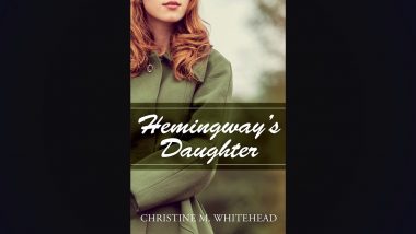 'Hemingway’s Daughter' Grants Readers a New Look at the Life of the Legendary Writer