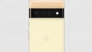 Google Pixel 6 Pro Hands-On Video Leaked Online Ahead of Its Debut: Report