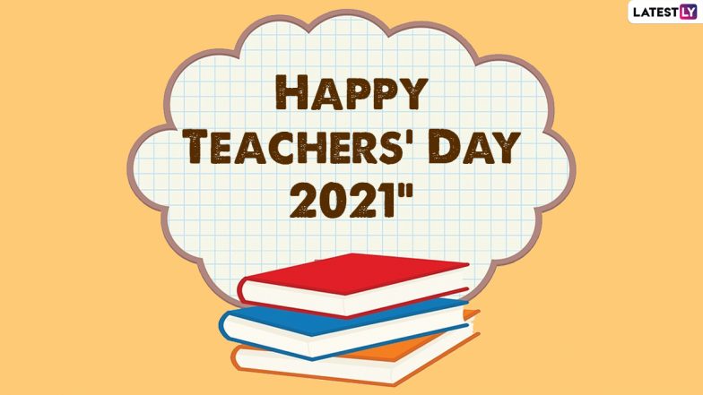 Teachers’ Day 2021 Quotes & HD Images: Facebook Status, WhatsApp Stickers, GIF Greetings, Photos and Wallpapers To Celebrate Shikshak Diwas in India