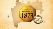 Business News | CodeName 1873: The Crowning Glory of Mahalunge