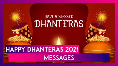 Dhanteras 2021 Messages: WhatsApp Greetings, Status, Images and Quotes To Celebrate Dhantrayodashi