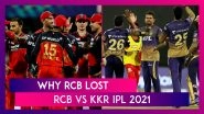 Royal Challengers Bangalore vs Kolkata Knight Riders IPL 2021, Eliminator 3 Reasons Why RCB Lost